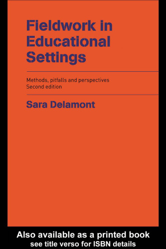 کار میدانی در تنظیمات آموزشی: روش ها ، مشکلات و دیدگاه ها