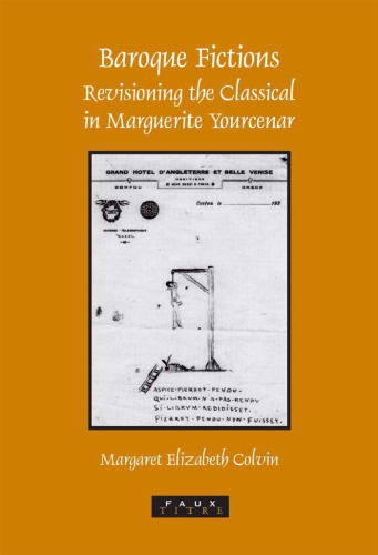 تخیل باروک: بازنگری کلاسیک در Marguerite Yourcenar (Faux تیتان 271) (Faux Titre)