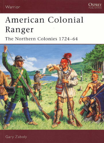 Osprey Warrior 085 - Colonial Ranger آمریکایی ، مستعمرات شمالی 1724-65