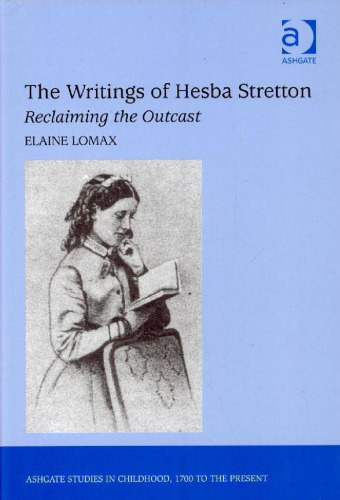 نوشته های Hesba Stretton (مطالعات Ashgate در کودکی ، 1700 تا به امروز)