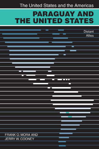 پاراگوئه و ایالات متحده: متحدین دوردست (ایالات متحده و آمریکا)