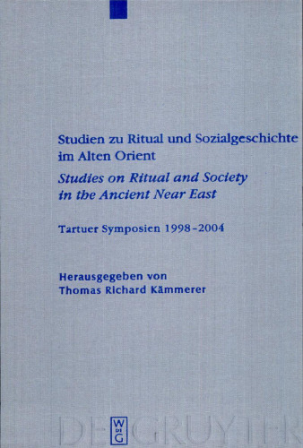مطالعات تاریخ و مناسک اجتماعی در خاور نزدیک باستان - مطالعات مربوط به مناسک و جامعه در خاور نزدیک باستان: سمپوزیهای تارتو 1998-2004