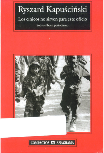 Cinicos برای این دفتر خدمت نمی کند (در مورد روزنامه نگاری خوب)