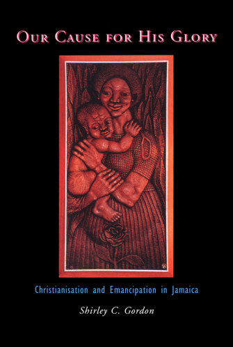دلیل افتخار او: مسیحیت و رهایی در جامائیکا