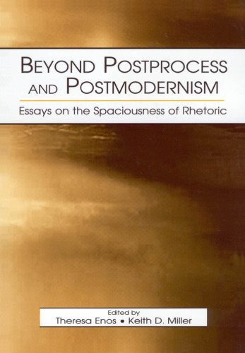 Beyond Postprocess and Postmodernism: Esses on Spaciousness of بلاغت