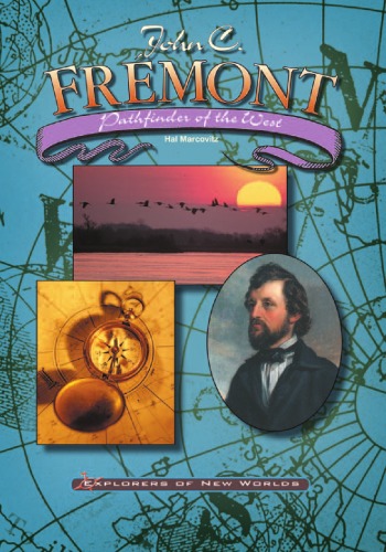John C. Fremont: Pathfinder of West (کاشفان دنیاهای جدید)