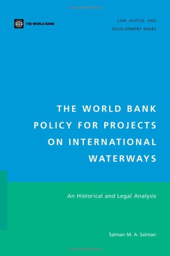 ﻿سیاست بانک جهانی برای پروژه‌های آبراه‌های بین‌المللی: تحلیل تاریخی و حقوقی (مجموعه قانون، عدالت و توسعه)