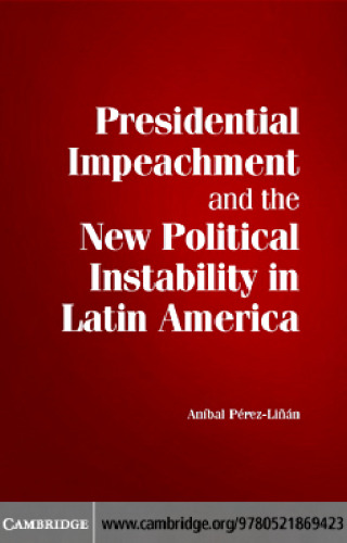 استیضاح ریاست جمهوری و بی ثباتی سیاسی جدید در آمریکای لاتین