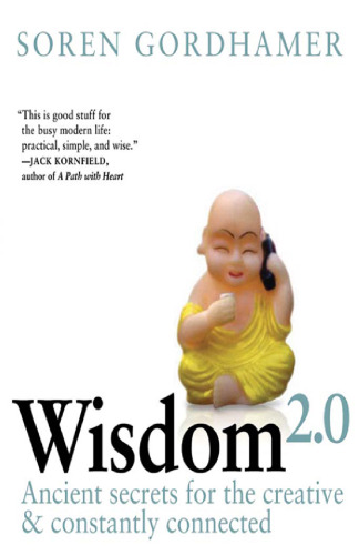 Wisdom 2.0: اسرار باستانی برای افراد خلاق و پیوسته در ارتباط است