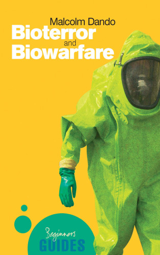 Bioterror and Biowarfare: راهنمای مبتدی (راهنمای مبتدیان Oneworld)