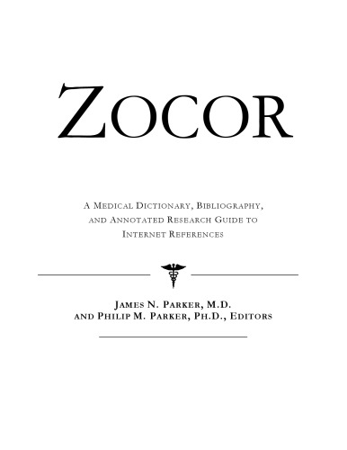 Zocor - یک دیکشنری پزشکی ، کتابشناسی و راهنمای تحقیق حاشیه دار برای منابع اینترنتی