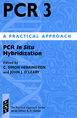 PCR 3: PCR در ترکیبی Situ: یک رویکرد عملی (سریال رویکرد عملی) (جلد 3)