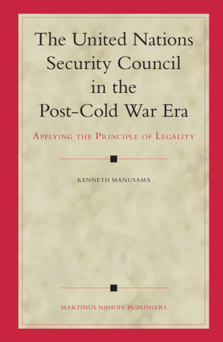 شورای امنیت سازمان ملل متحد در دوران پس از جنگ سرد: اعمال اصل قانونی بودن (جنبه های قانونی سازمان بین المللی)