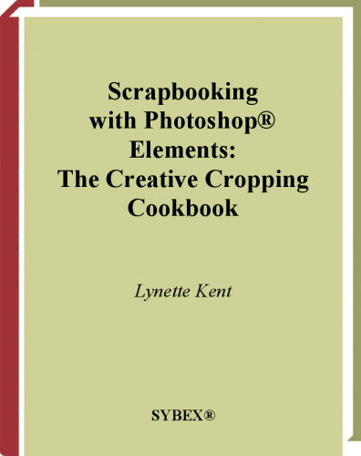 Scrapbooking با Photoshop ments Elements: کتاب خلاقیت خلاق
