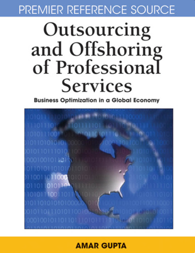 ﻿برون سپاری و برون سپاری خدمات حرفه ای: بهینه سازی کسب و کار در یک اقتصاد جهانی (پیشرفت در تجارت الکترونیک) (منبع مرجع برتر)