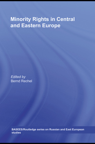 ﻿حقوق اقلیت ها در اروپای مرکزی و شرقی (BASEES Routledge Series on Russian and East European Studies)