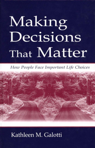 ﻿تصمیم گیری های مهم: مردم چگونه با انتخاب های مهم زندگی روبرو می شوند