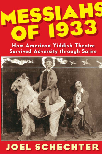 ﻿﻿مسیحیان 1933: چگونه تئاتر ییدیش آمریکایی از طریق طنز از ناملایمات جان سالم به در برد