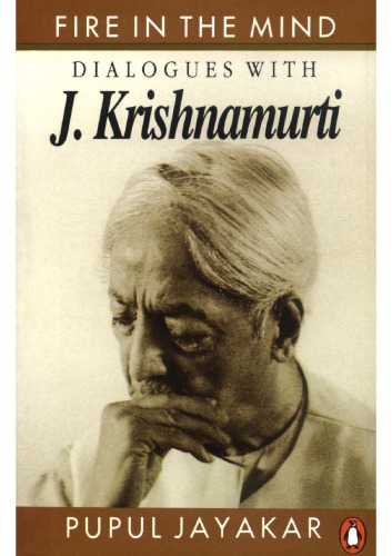 ﻿آتش در ذهن: گفتگو با J. Krishnamurti