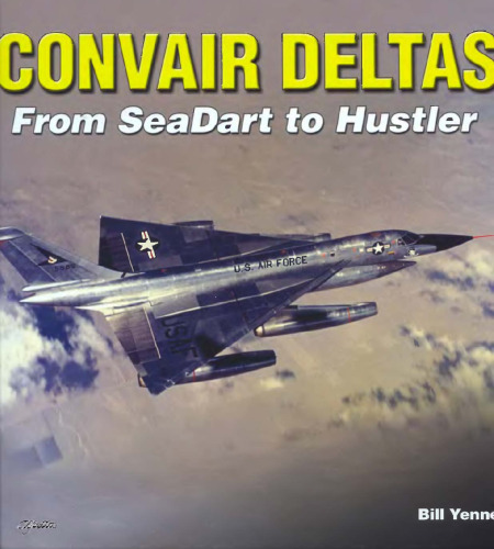 ﻿Convair Deltas: From Sea Dart تا Hustler