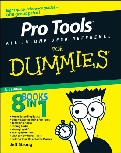 ﻿Pro Tools All-in-One Desk Reference For Dummies (For Dummies (Computer Tech))