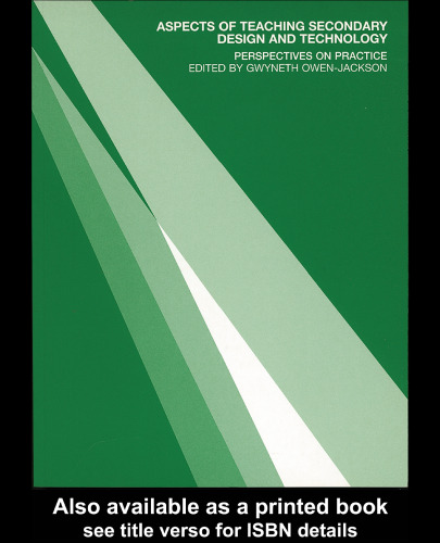 ﻿جنبه های آموزش طراحی و فناوری متوسطه: دیدگاه های عملی (سری Pgce انعطاف پذیر)