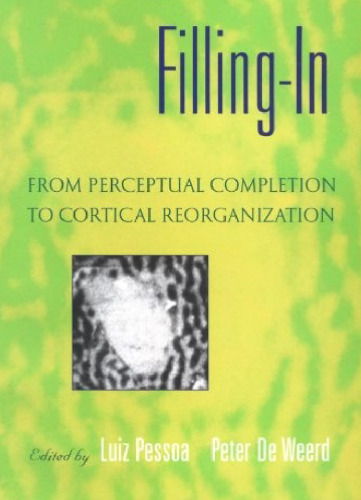 ﻿پر کردن: از تکمیل ادراکی تا سازماندهی مجدد قشر مغز