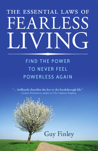 ﻿قوانین اساسی زندگی بدون ترس: قدرتی را پیدا کنید که دیگر هرگز احساس ناتوانی نکنید