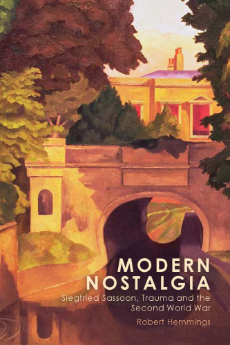 ﻿نوستالژی مدرن: زیگفرید ساسون، تروما و جنگ جهانی دوم