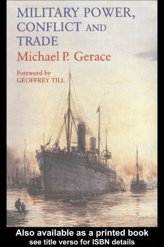 ﻿قدرت نظامی، درگیری و تجارت: قدرت نظامی، تجارت بین المللی و رقابت قدرت های بزرگ