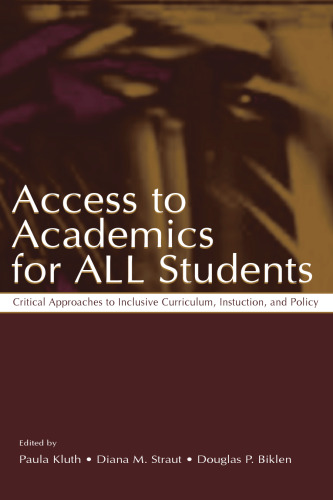 ﻿دسترسی به دانشگاهیان برای همه دانش آموزان: رویکردهای انتقادی به برنامه درسی، دستورالعمل ها و خط مشی فراگیر