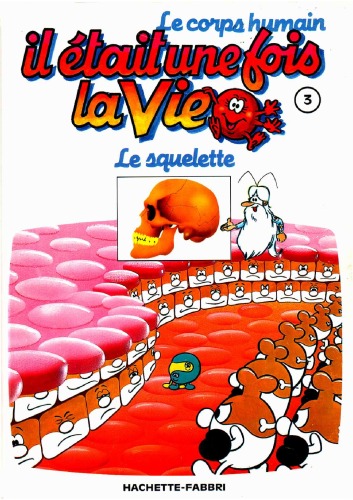 ﻿روزی روزگاری: بدن انسان جلد 3 - اسکلت