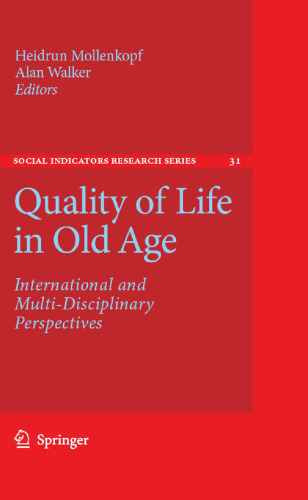 ﻿کیفیت زندگی در دوران سالمندی: دیدگاه های بین المللی و چند رشته ای (مجموعه پژوهشی شاخص های اجتماعی)