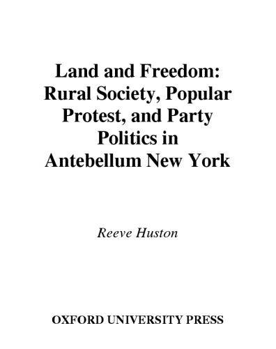﻿سرزمین و آزادی: جامعه روستایی، اعتراض مردمی، و سیاست حزبی در پیش از جنگ نیویورک