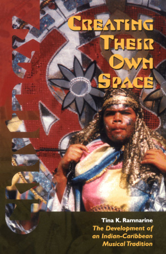 ﻿ایجاد فضای خود: توسعه یک سنت موسیقی هند و کارائیب