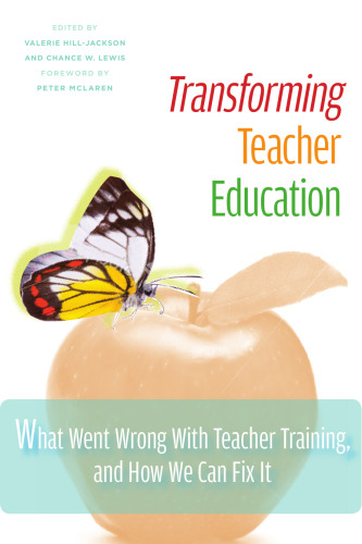 ﻿تحول در تربیت معلم: آنچه در تربیت معلم اشتباه شد و چگونه می توانیم آن را اصلاح کنیم