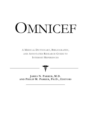 ﻿Omnicef: یک فرهنگ لغت پزشکی، کتابشناسی، و راهنمای تحقیق مشروح برای مراجع اینترنتی