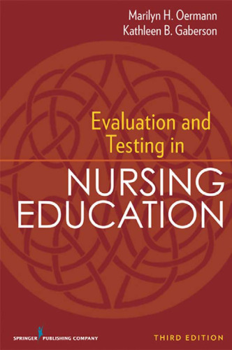 ﻿ارزیابی و آزمون در آموزش پرستاری: ویرایش سوم (سریال اسپرینگر در آموزش پرستاری)