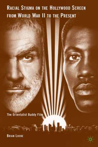 ﻿انگ نژادی در پرده سینمای هالیوود از جنگ جهانی دوم تا امروز: فیلم دوست شرق شناس