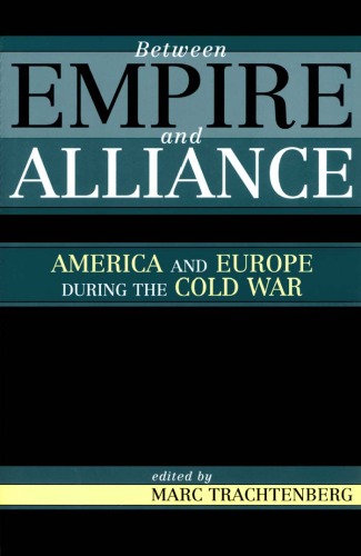 ﻿بین امپراتوری و اتحاد: آمریکا و اروپا در دوران جنگ سرد