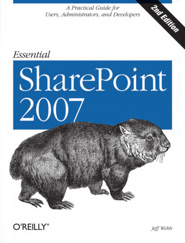 ﻿Essential SharePoint 2007: یک راهنمای عملی برای کاربران ، سرپرستان و توسعه دهندگان
