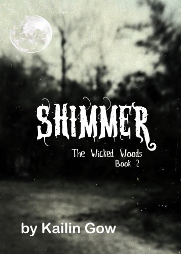 ﻿Shimmer (Wicked Woods #2)