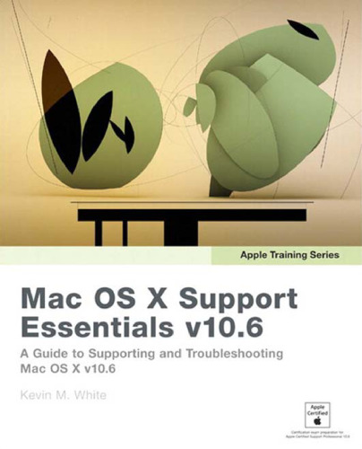 ﻿Apple Training Series: Mac OS X Support Essentials (نسخه دوم) (Apple Training) (2008)