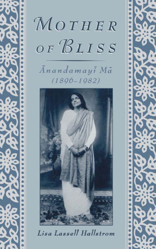 ﻿مادر سعادت: Anandamayi Ma (1896-1982)