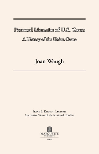 ﻿خاطرات شخصی Grant US: A History of the Union Union (سخنرانی های Frank L. Klement، No. 12)