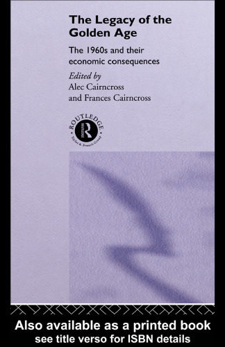 ﻿میراث عصر طلایی: دهه 1960 و پیامدهای اقتصادی آنها