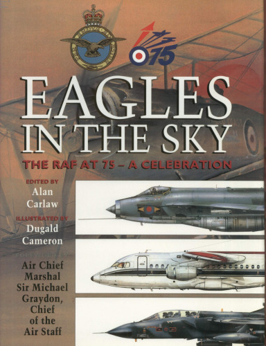 ﻿Eagles in the Sky: The Raf at 75-A Celebration