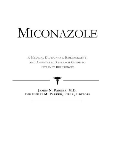 ﻿Miconazole - یک فرهنگ لغت پزشکی، کتابشناسی، و راهنمای تحقیق مشروح برای مراجع اینترنتی
