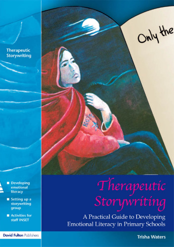 ﻿داستان نویسی درمانی راهنمای عملی برای توسعه سواد عاطفی در مدارس ابتدایی