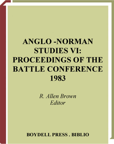 ﻿مطالعات آنگلو نورمن ششم: مجموعه مقالات کنفرانس نبرد 1983